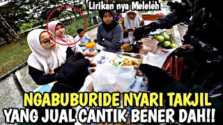 NGABUBURIDE NYARI TAKJIL MALAH SALFOK!!  SAMA MBAK NYA | CANTIK BENER!!