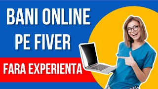 Cum sa faci BANI ONLINE pe FIVER fara experienta