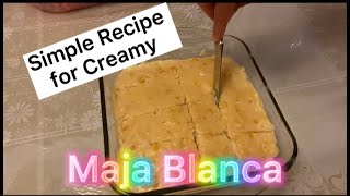 Simple Recipe For Creamy Maja Blanca