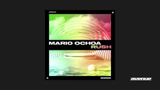 Mario Ochoa - Rush