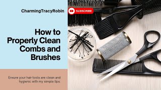 Do This To Properly Clean Combs & Brushes At Home