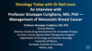 An interview with Professor Giuseppe Curigliano, MD, PhD — Management of Metastatic Breast Cancer