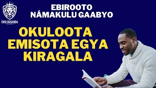 OKULOOTA EMISOTA EGYA KIRAGALA - EBIROOTO NÁMAKULU GAABYO