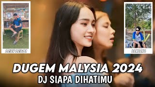 DUGEM MALAYSIA 2024 DJ SIAPA DIHATIMU NEW DJ DEFU