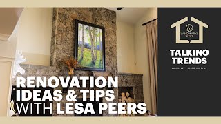 Renovation Ideas & Tips With Lesa Peers