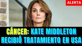 Katte Middleton recibió tratamiento contra el cáncer en Estados Unidos