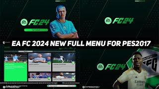 PES2017 | NEW EA FC2024 FULLL MENU FOR ALL PATCHES