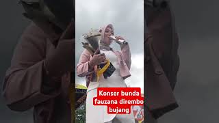 Konser bunda fauzana dirimbo bujang