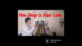 "HOW DEEP IS YOUR LOVE" By Bee Gees (Live Cover Song -Greg Reyes Lucman) @PinasAdventureAkoBlog2023