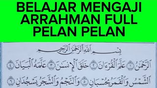 BELAJAR MENGAJI ALQURAN BAGI PEMULA || NGAJI QURAN SURAH ARRAHMAN