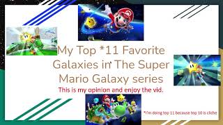 My top 11 Favorite Galaxies in the Super Mario Galaxy series