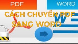 CÁCH CHUYỂN PDF QUA WORD CHỈ TRONG VÀI GIÂY MỚI NHẤT