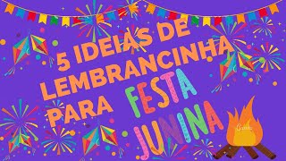 5 DEIAS DE LEMBRANCINHA PARA FESTAJUNINA USANDO ROLO DE PAPEL