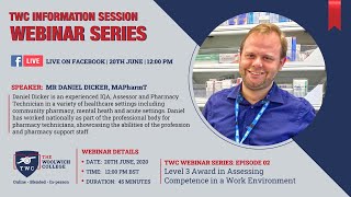 TWC Information Session : EP 02: Level 3 Award in Assessing Competence in a Work Environment