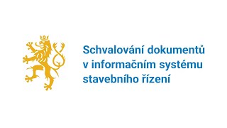 Schvalování dokumentů v informačním systému stavebního řízení