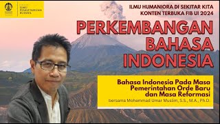 Bahasa Indonesia pada Masa Pemerintahan Orde Baru dan Masa Reformasi