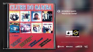 Mania da Gente - Amante é assim [Álbum Clube do Samba]