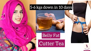 5-6 kgs Weight Loss in 10 Days || Belly Fat Cutter Tea || Miracle Tea