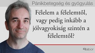 Félelem a félelemtől, vagy pedig inkább a jólvagyokiság szintén a félelemtől?