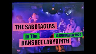 (Vol.37 No.04) = THE SABOTAGERS In The BANSHEE LABYRINTH = EDINBURGH (s/uk) = 15 NOVEMBER 2024