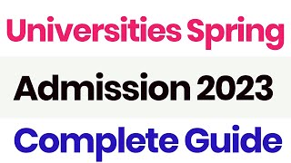 University Admission Spring 2023 - How To Apply In  University Spring Session 2023