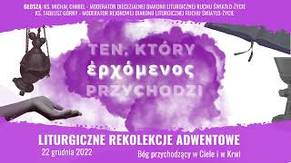 4. Bóg przychodzący w Ciele i Krwi ‐ ks. Tadeusz Górny - I. Bytomskie Rekolekcje Liturgiczne