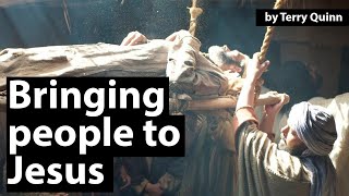 bringing people to Jesus