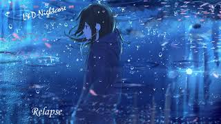 Nightcore - Relapse