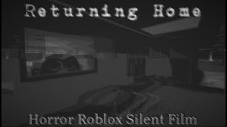 Returning Home - (Silent Roblox Horror Short)