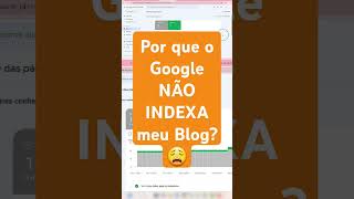 Por que o GOOGLE NÃO INDEXA Meu BLOG?