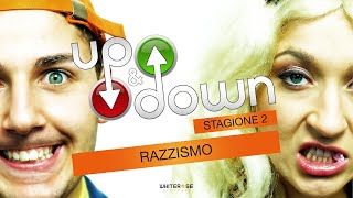 UP and DOWN - stagione 2 // parte 9 - "Razzismo"