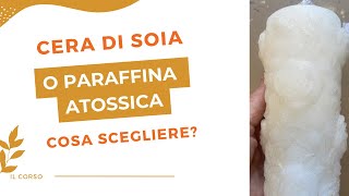 Cera di soia o paraffina atossica? #soywaxcandle #paraffinwax #perte #candele #candlemaking  #corso