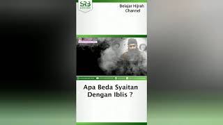 APA BEDA SYAITAN DENGAN IBLIS.-USTADZ.DR.SYAFIQ RIZA BASALAMAH.MA