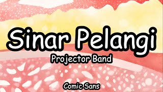 Sinar Pelangi - Projector Band (Lirik/Lyrics)