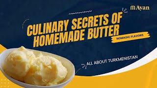 Nomadic Flavors: Culinary Secrets of Homemade Butter