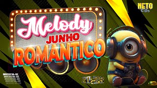 SET MELODY ROMANTICO JUNHO 2023