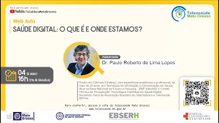 04/05/2021 -  Saúde digital: o que é e onde estamos?