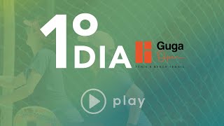 1º dia de GugaOpen