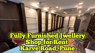 Fully Furnished Jwellery Shop On Rent Main Road Facing at Karve Road Pune.