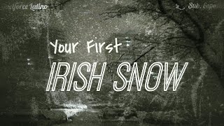 Gaelforce; ❝ Your First Irish Snow [ Cute/Fun ] ❞ •Sub. Español•