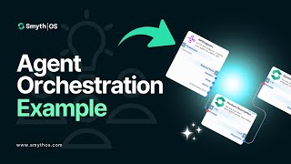 SmythOS - Agent Orchestration Example