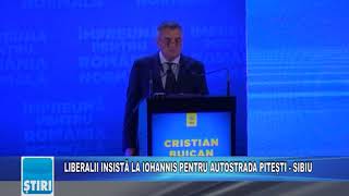 LIBERALII INSISTĂ LA IOHANNIS PENTRU AUTOSTRADA PITEȘTI - SIBIU