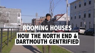 Rooming Houses: How the North End and Dartmouth Gentrified