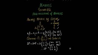 MATHEMATICS || Multiply Matrix by A Scalar || Matrices | Lecture 6 | #maths