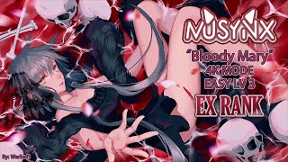 MUSYNX | Song: "Bloody Mary" | 4K MODE | Easy LV 3 | EX RANK