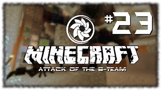 Minecraft: Attack of the B-Team - Ep.23