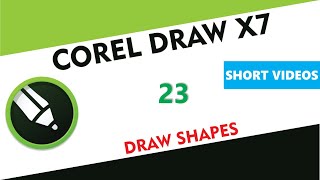 Draw Shapes - Corel Draw X7/X9 - Tutorial 23 - Short Videos