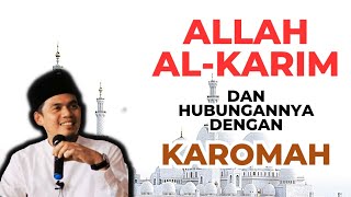 Mengenal Asma Allah Al-Karim dan hubungannya dengan karomah