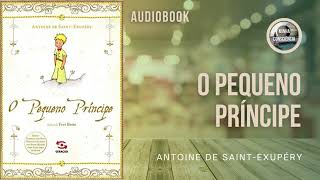 O PEQUENO PRÍNCIPE | Antoine De Saint-Exupéry - Audiobook Completo