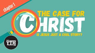 Case for Christ   chapter 1